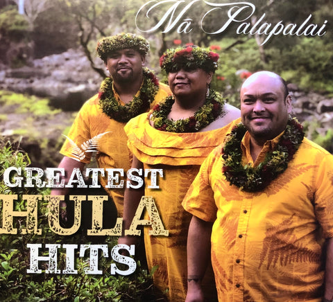 Nā Palapalai GREATEST HULA HITS